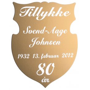 80 r - Skjold til fdselsdag - Fix og frdig